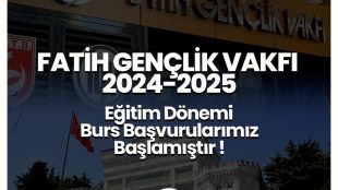 Fatih Gençlik Vakfı 2024-2025 Eğitim Dönemi  Burs Başvuruları Başladı!